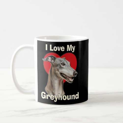 I Love My Greyhound Puppy Dog  Coffee Mug