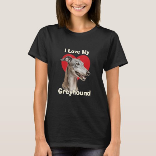 I Love My Greyhound Puppy Dog  T_Shirt