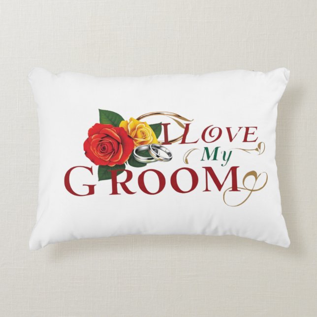 I Love My Groom Accent Pillow (Front)