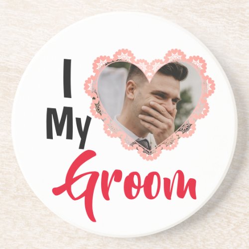 I Love My Groom Heart Wedding Personalized Photo C Coaster