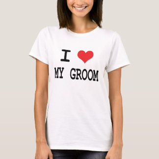I Love My Groom T-Shirt