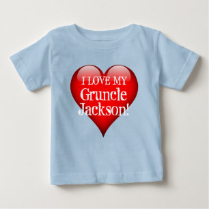"I Love My Gruncle (Name)!" with Big Red Heart Baby T-Shirt