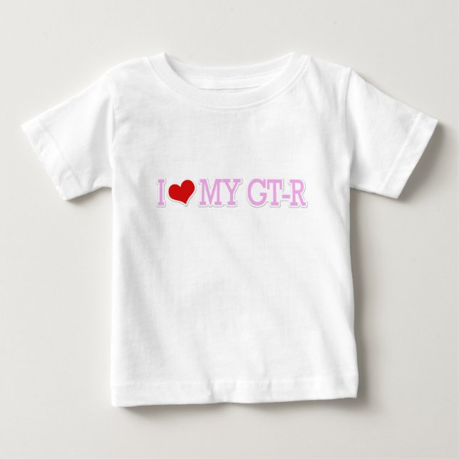 I love my GTR - Pink Baby T-Shirt (Front)