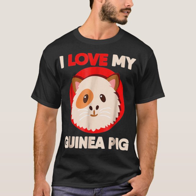 I Love My Guinea Pig   Piggie  T-Shirt (Front)