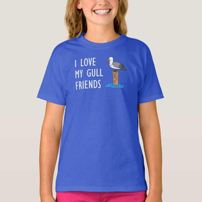 I Love My Gull Friends T-Shirt (Front)