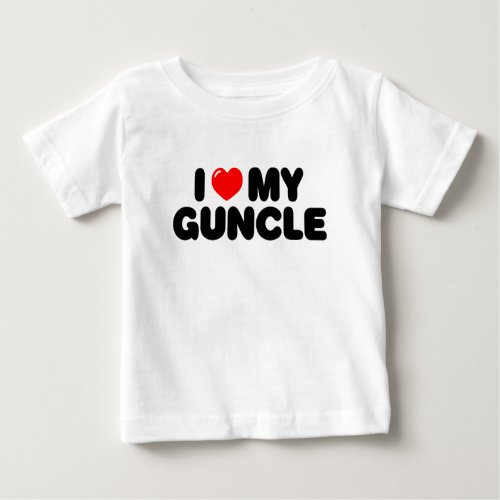 I Love My Guncle Baby T_Shirt