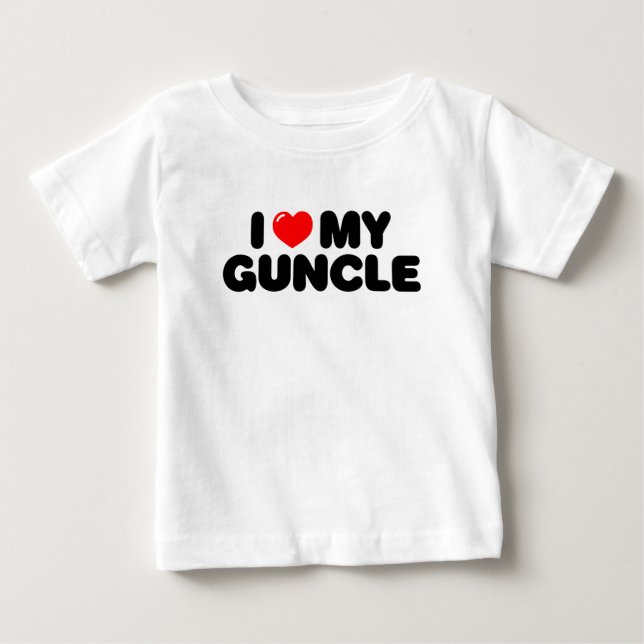 I Love My Guncle. Baby T-Shirt (Front)