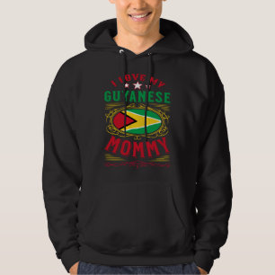 I love my Guyanese mommy Hoodie