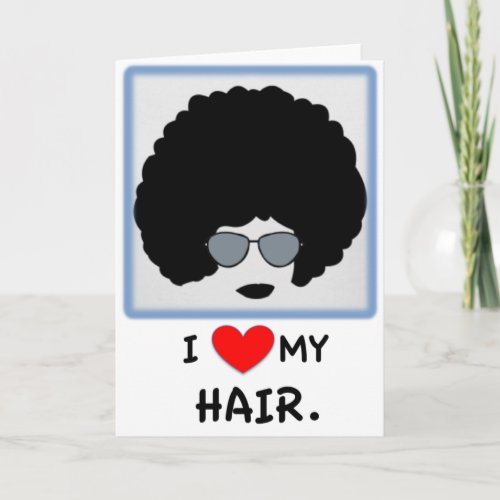 I love my Hair _ Afro Card