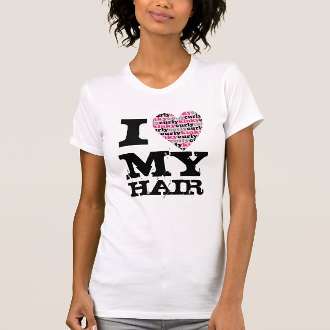 I Love MY Hair -kinkycurlyheart T-Shirt (Front)