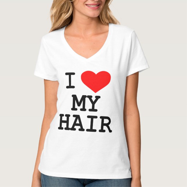 "I Love My Hair" T-Shirt (Front)