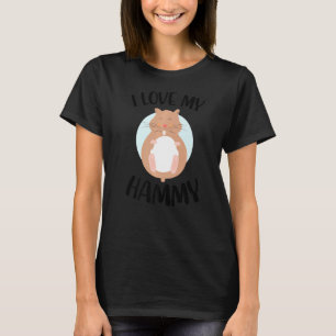 I love My Hammy Hamster Pet Owner Animal Rodent P T-Shirt