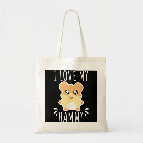 I Love My Hammy Hamster T Shirt Gift Kids Costume  Tote Bag