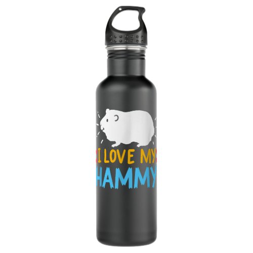 I Love My Hammy Stainless Steel Water Bottle