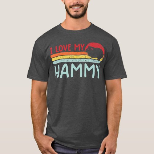 i love my hammy t  funny i love my hamster s gifts T_Shirt