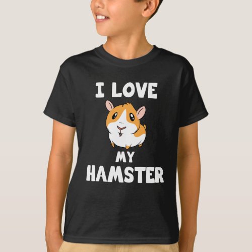 I Love My Hamster T_Shirt