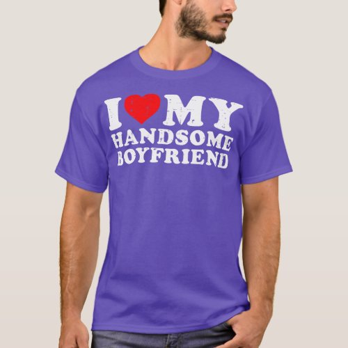 I Love my Handsome Boyfriend T_Shirt