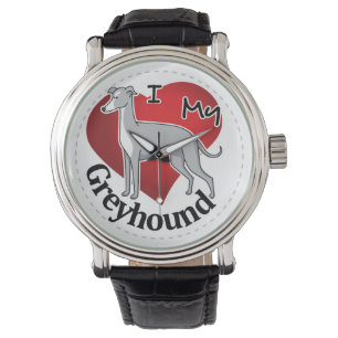 I Love My Happy Adorable Funny & Cute Greyhound Watch