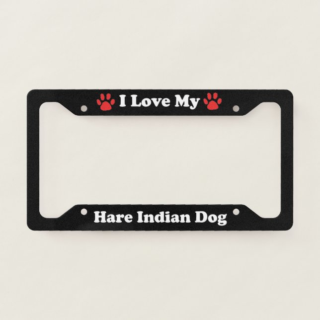 I Love My Hare Indian Dog License Plate Frame (Front)