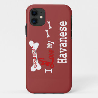 I Love My Havanese iPhone 11 Case