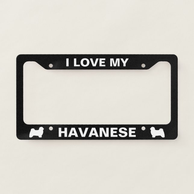 I Love My Havanese | Dog Breed Silhouettes Custom License Plate Frame (Front)