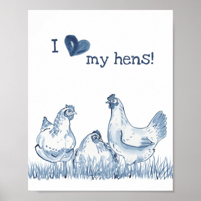 I Love My Hens Blue Chicken Painting Rustic Delft Poster (Front)