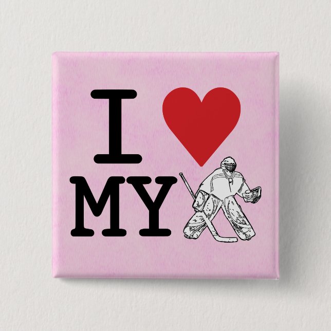 I Love My Hockey Goalie Button Pin (Front)