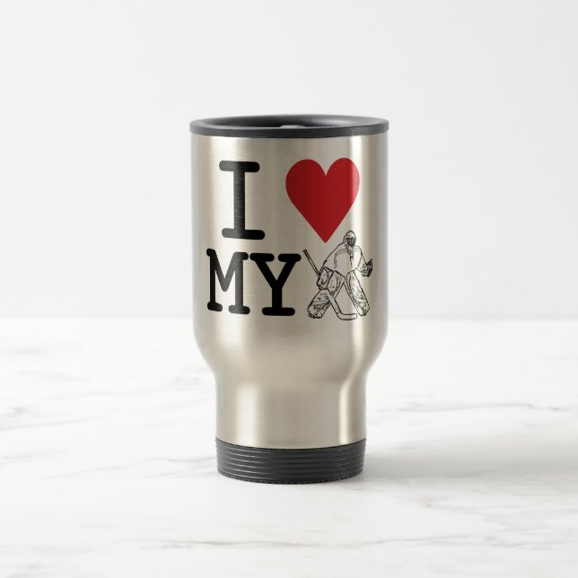 I Love My Hockey Goalie Travel Mug (Center)