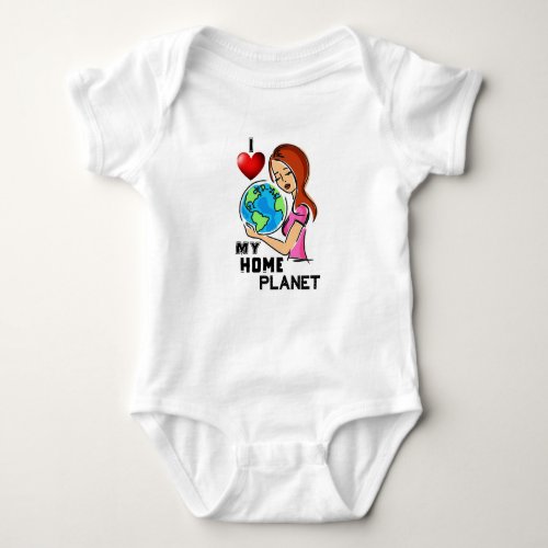 I Love My Home Planet 22 World Mother Earth Day Baby Bodysuit