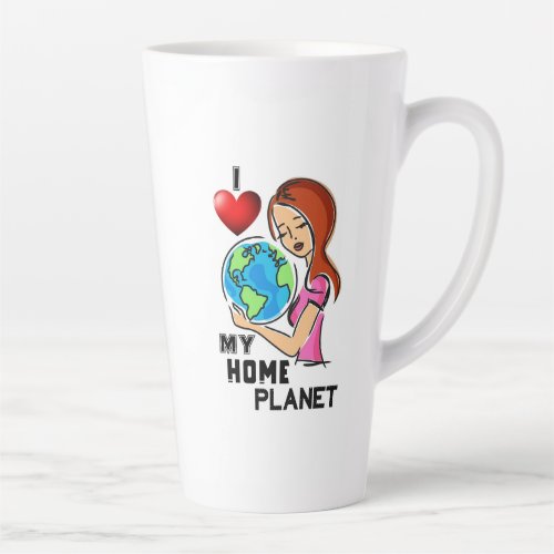 I Love My Home Planet 22 World Mother Earth Day Latte Mug