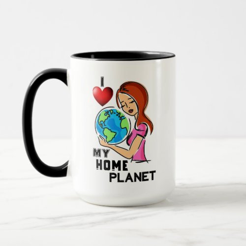 I Love My Home Planet 22 World Mother Earth Day Mug