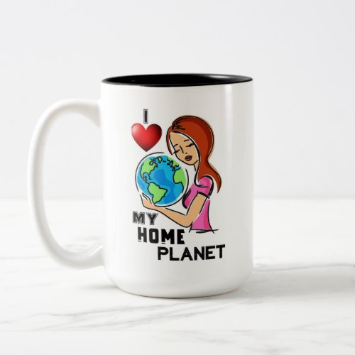 I Love My Home Planet 22 World Mother Earth Day Two_Tone Coffee Mug