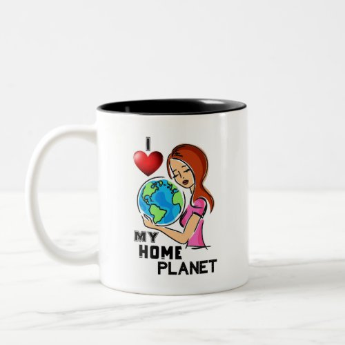 I Love My Home Planet 22 World Mother Earth Day Two_Tone Coffee Mug