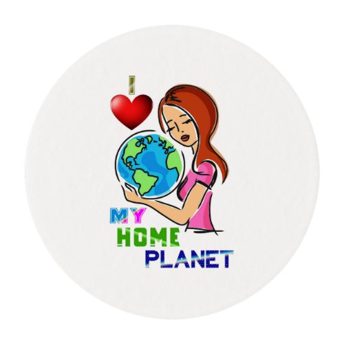 I Love My Home Planet Save World Mother Earth Day Edible Frosting Rounds