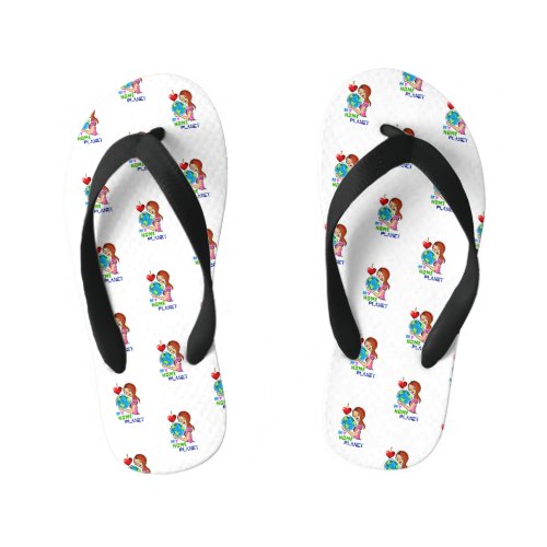 I Love My Home Planet Save World Mother Earth Day Kids Flip Flops