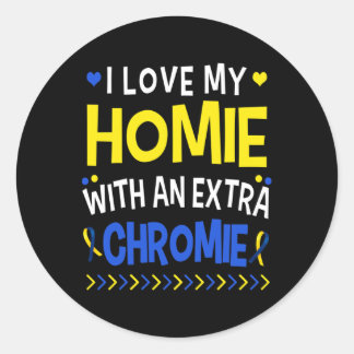 I Love My Homie With An Extra Chromie Dad Mom Kids Classic Round Sticker