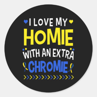 I Love My Homie With An Extra Chromie Dad Mom Kids Classic Round Sticker