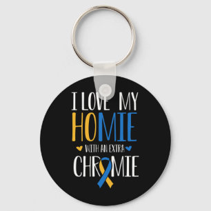 I Love My Homie With An Extra Chromie Down Syndrom Keychain