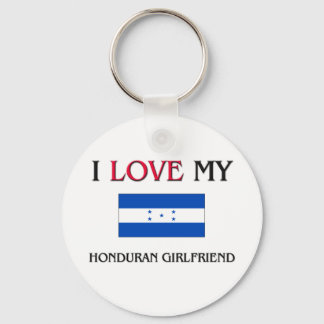 I Love My Honduran Girlfriend Keychain
