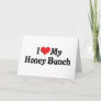 I Love My Honey Bunch Card