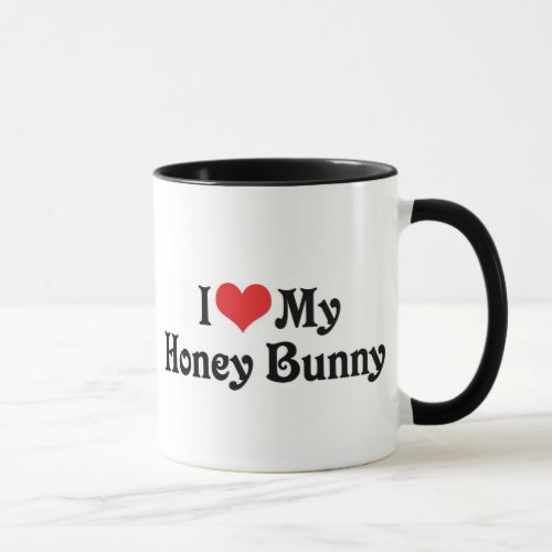 I Love My Honey Bunny Mug