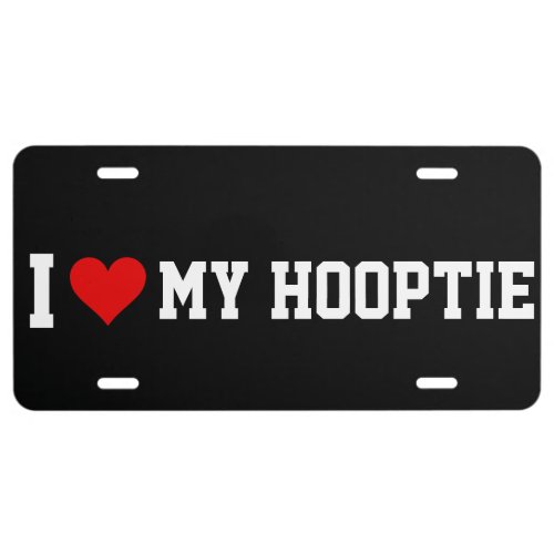 I Love my Hooptie License Plate