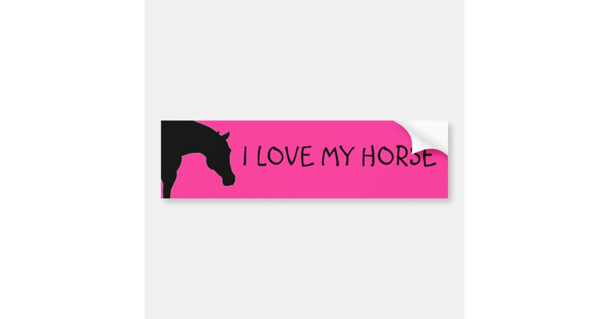 "I LOVE MY HORSE" pink bumper sticker