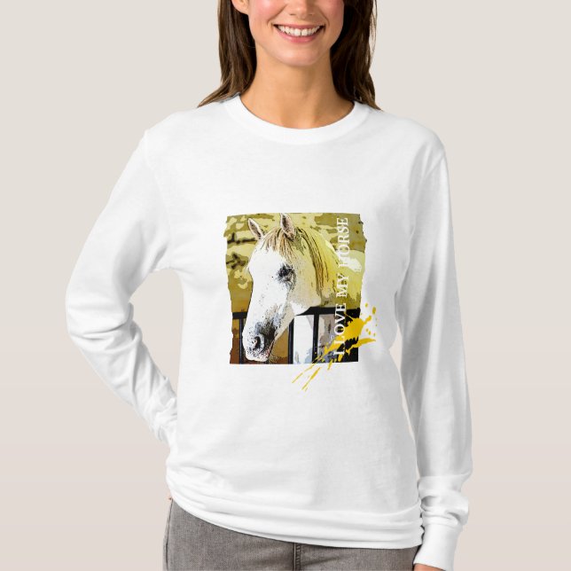 I love my horse T-Shirt (Front)