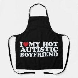 I Love My Hot Autistic Boyfriend BF Autism Heart Apron