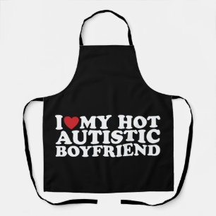 I Love My Hot Autistic Boyfriend BF Autism Heart Apron