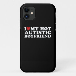 I Love My Hot Autistic Boyfriend BF Autism Heart iPhone 11 Case