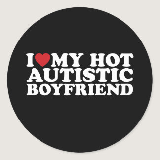 I Love My Hot Autistic Boyfriend BF Autism Heart Classic Round Sticker