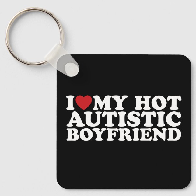 I Love My Hot Autistic Boyfriend BF Autism Heart Keychain (Front)