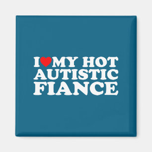 I love my hot autistic fiance autism awareness sup magnet